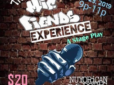 The Mic Fiends Experience: A Stage Play