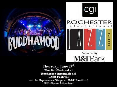 Thurs, June 27th Buddhahood at the Rochester International JAZZ Fest!