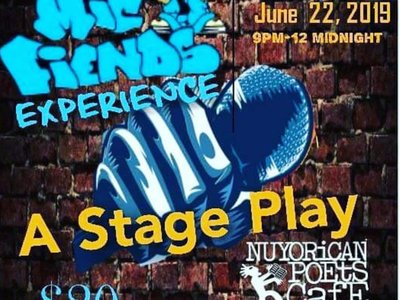 Mona Bode's Mic Fiends Experience: A Stage Play. June 22, 2019 (9pm-12:00am)