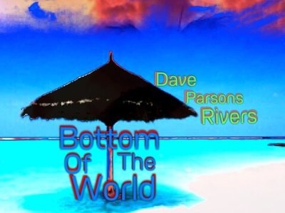 Bottom of the World by Dave Parsons Rivers.