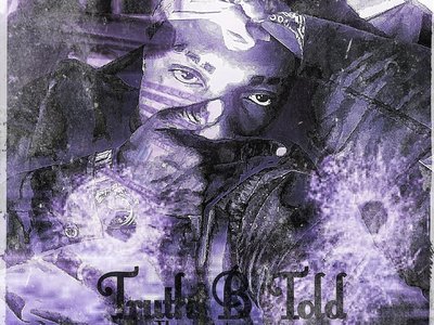 Truth B Told The Mixtape/Ep Front Cover