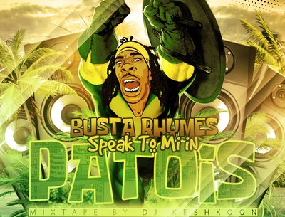 BUSTA RHYMES "Speak to mi in Patois" - Mixtape !