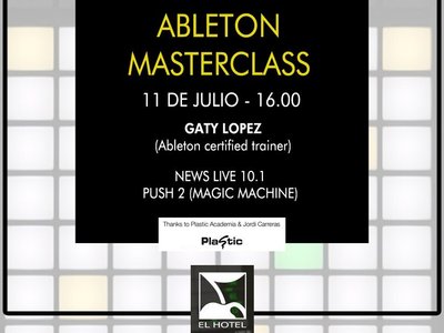 ABLETON LIVE // MASTERCLASS // JULY 11th 2019 // EL HOTEL PACHA IBIZA