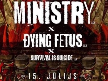 MINISTRY+DYING FETUS+SURVIVAL IS SUICIDE 15.7.2019 Klubs Melna Piektdiena- Riga, Latvia