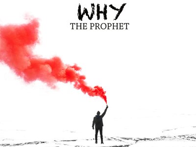 "The Prophet" by WHY (single artwork)