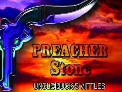 Preacher Stone 2nd CD - Uncle Bucks Vittles
