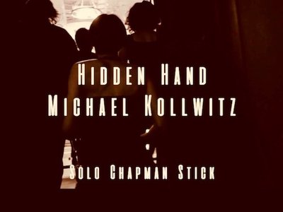 'Hidden Hand' a new single/video by Michael Kollwitz released 8/16/2019