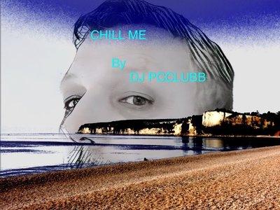CHILL ME by Dave Parsons Rivers