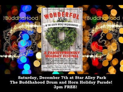 Sat, Dec 7th, 2019 Buddhahood Drum and Horn Holiday Parade in the South Wedge!