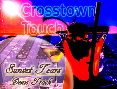 Crosstown touch Sunset tears Demo