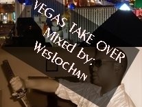 Vegas Take Over mixed by Weslochan