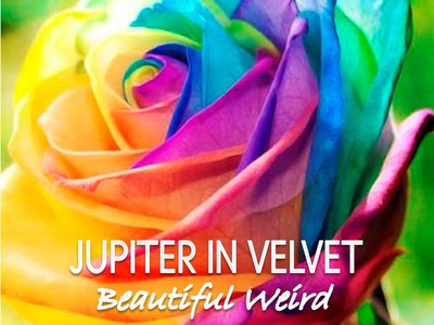 Beautiful Weird - Brand New EP from JUPITER IN VELVET