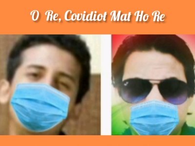 Don't be a Covidiot, wait for some more time