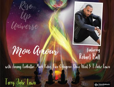 'Mon Amour' featuring Robert Ball, J. Ledbetter, C. Allen, T.Jahz, L. Orbegoso, M. Kelso & D. West