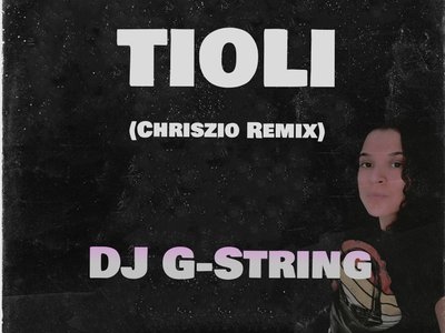 TIOLI (Chriszio Remix)