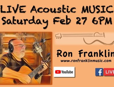 Ron Franklin Live Streaming Music Saturday Feb 27 6:00PM
