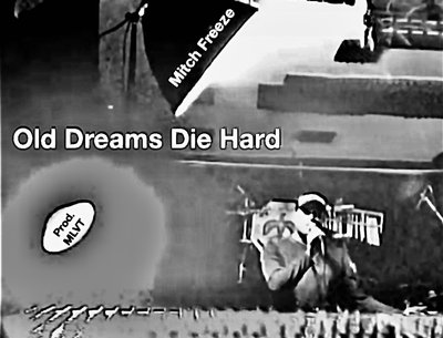 Old Dreams Die Hard!