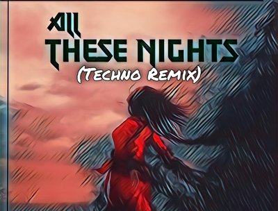 All These Nights Techno Remix