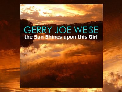 Gerry Joe Weise, The Sun Shines upon this Girl, 2021