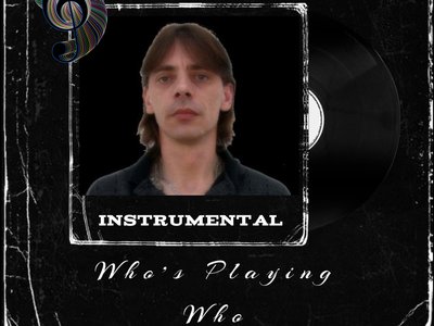 My single release called "Who's playing Who"
