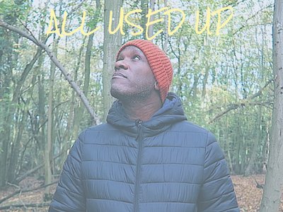 All Used Up - Spoken Word Poetry written and performed by Phoenix James