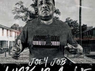 New Joey Job Single  "Luck Is A Lie" Dropping 08-02-21 On All Digital Platforms!!! Gainsta Bank Ent!