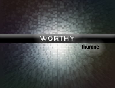 Worthy Single - thurane