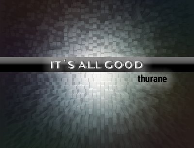 It's All Good (ATAGIY) Single - thurane