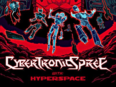Hyperspace & Cybertronic Spree @ The Masq 11-13-21