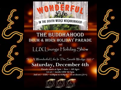 Sat, Dec 4th BH Drum+Horn Holiday Parade & LUX Show at It’s A Wonderful Life In The South Wedge 20