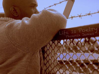 Life Is Poetry - Spoken Word Poetry written, performed, arranged and produced by Phoenix James