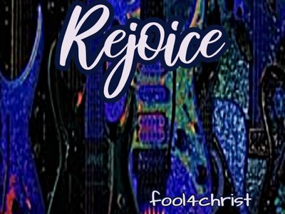 REJOICE