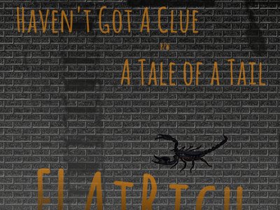 Haven't Got a Clue b/w A Tale of a Tail (2022)