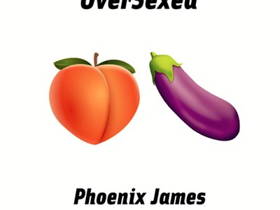 OverSexed - Spoken Word Poetry written, produced and arranged by Phoenix James. Feat. Doug Cooper