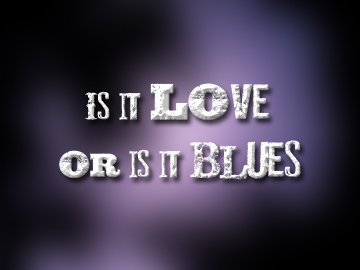 Love or Blues