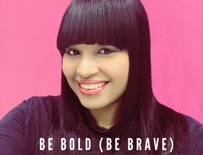 Be Bold (Be Brave) by Benita Charles