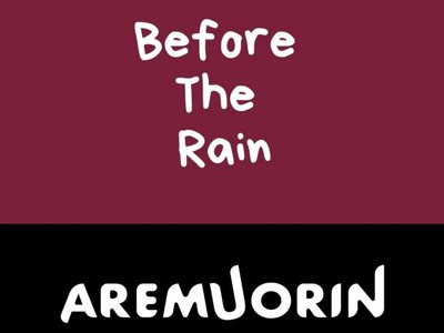 Before The Rain - Aremuorin (Out Now)