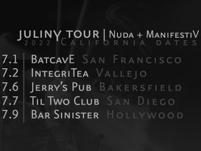 JulinY tour 2022 Dates: 7/1 SF, 7/2 VJ, 7/6 BF, 7/7 SD, 7/9 LA. ManifestiV.com/events for more.