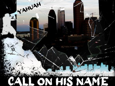 New Single "Call On His Name" Drops 06-30-2022 