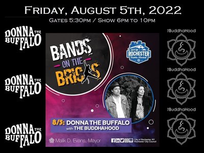Fri, Aug 5th BANDS ON THE BRICKS at Roch. Public Mkt.~feat~ DONNA the BUFFALO w/ The Buddhahood at