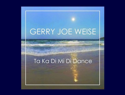 Gerry Joe Weise, Ta Ka Di Mi Di Dance, 2022, Apple iTunes, Amazon, Spotify, Deezer