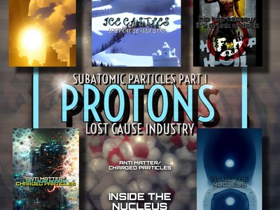 Subatomic Particles Part I PROTONS EP