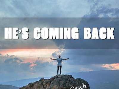 He's Coming Back