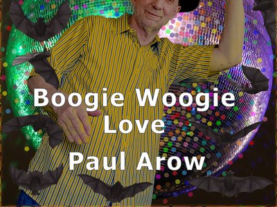 Boogie Woogie Love - Single By Paul Arow