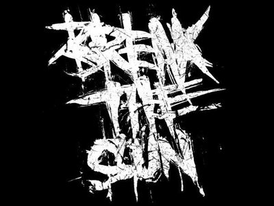 Break The Sun photo