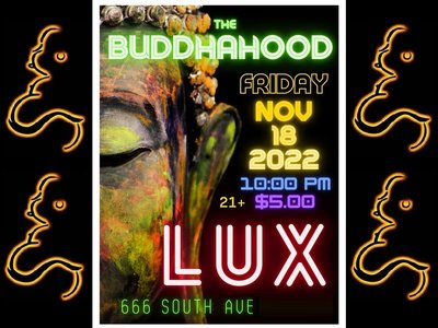 Fri. Nov. 18th ~ The BUDDHAHOOD at LUX