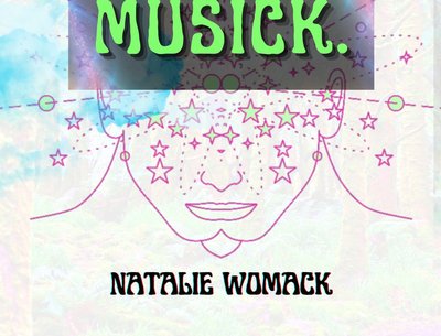 MUSICK. by Natalie Womack - (c) Natalie Womack, 2022