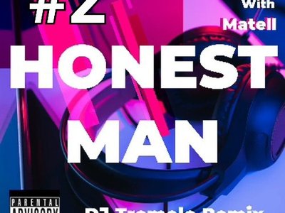 HONEST MAN (DJ TREMELO REMIX)