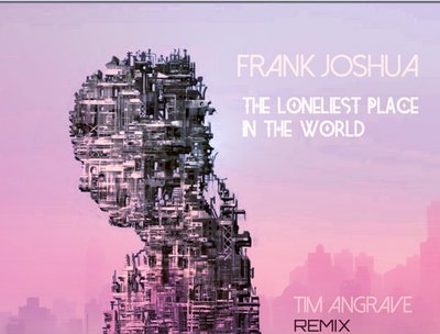 Loneliest Place in the World (Tim Angrave Solitary Version)