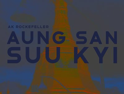 Aung San Suu Kyi by AK Rockefeller
